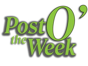 Post O' the Week
