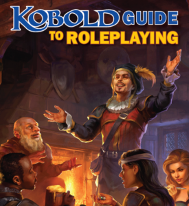 Kobold Guide to Roleplaying
