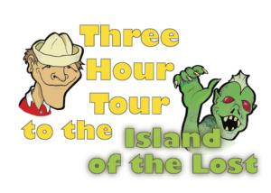 Three Hour Tour to the Island of the Lost promo graphic