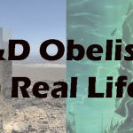 D&D Obelisks in Real Life