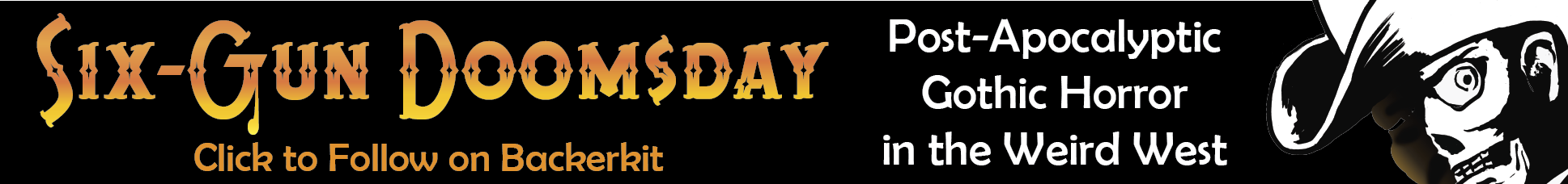 Six-Gun Doomsday banner - now on Backerkit