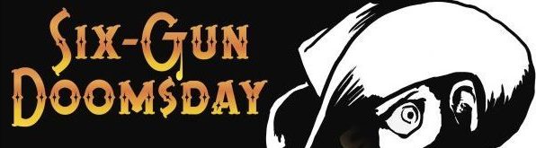 Six-Gun Doomsday Ad