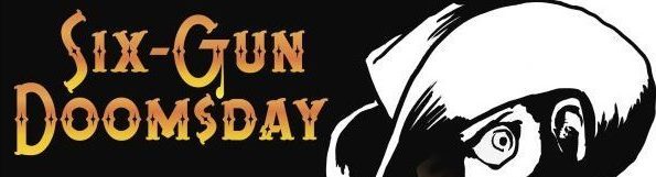 Six-Gun Doomsday Ad