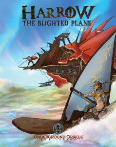 cover image from Harrow the Blighted Plane from Underground Oracle https://undergroundoracle.com/