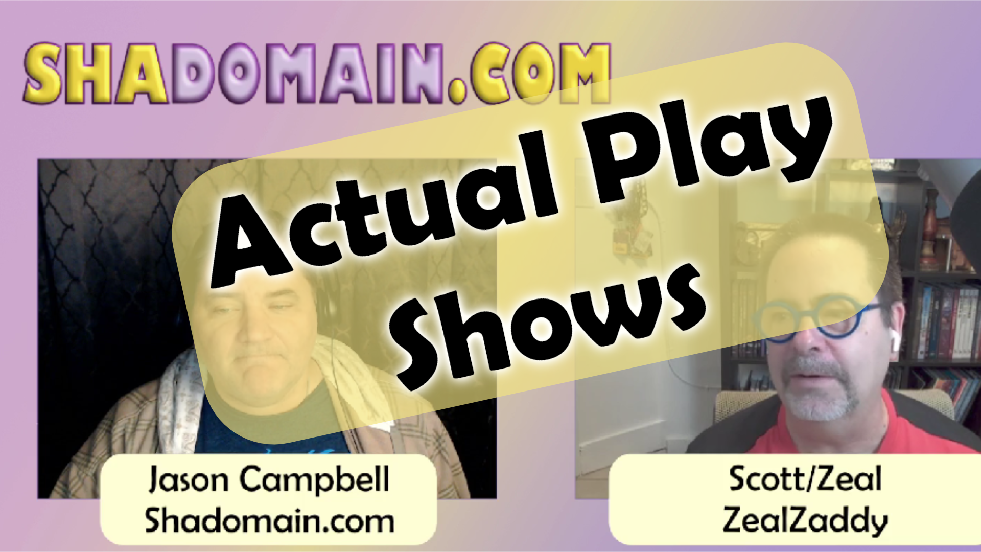 The Shadomain Show - Actual Plays